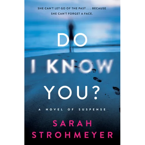 Do I Know You?: A Novel of Suspense