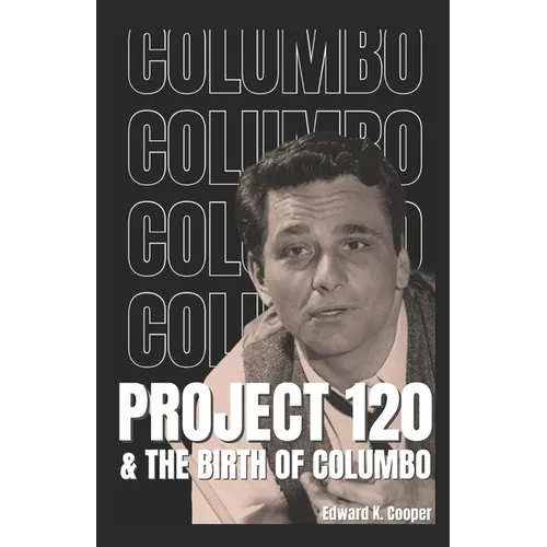 Project 120 and the Birth of Columbo