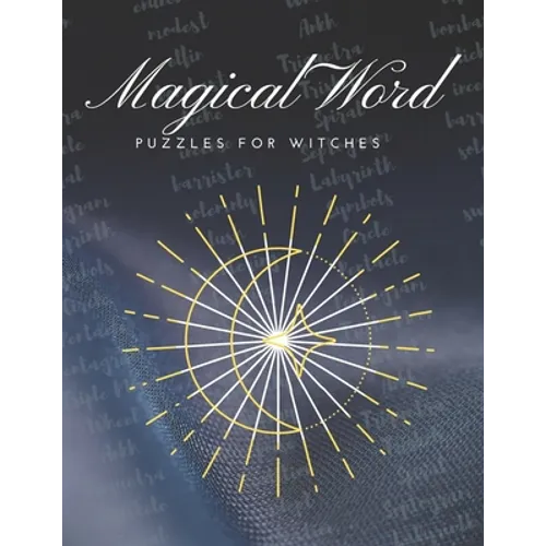 Magical Word Puzzles for Witches: Exercise your magical brain with witchy word puzzles! Word searches, scrambles and cryptograms, with answer key
