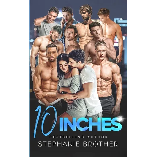 10 Inches: A Forced Proximity Reverse Harem Romance