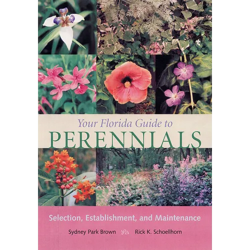 Your Florida Guide to Perennials: Selection, Establishment, and Maintenance