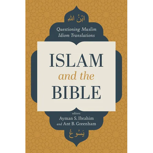 Islam and the Bible: Questioning Muslim Idiom Translations