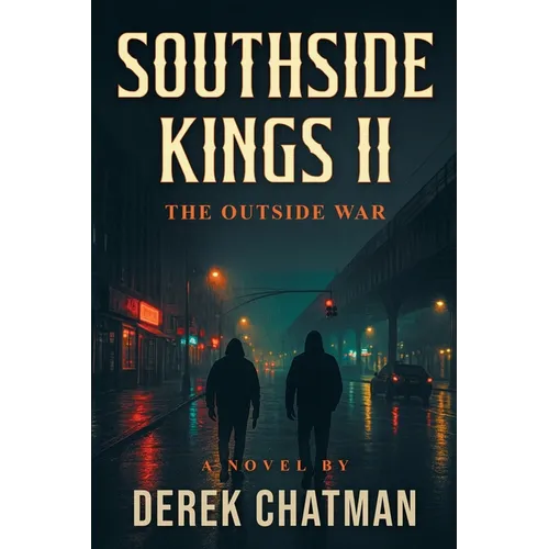 Southside Kings: THE OUTSIDE WAR: Book Two Off The Southside Kings Series