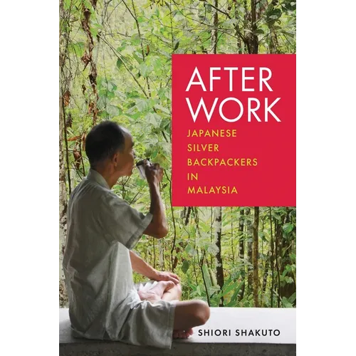 After Work: Japanese Silver Backpackers in Malaysia