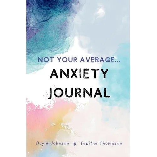 Not Your Average Anxiety Journal