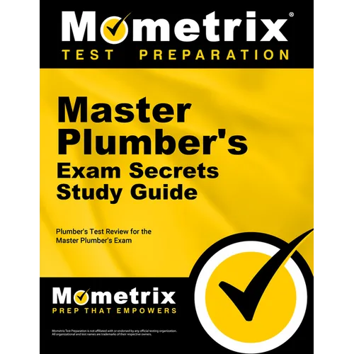 Master Plumber's Exam Secrets Study Guide: Plumber's Test Review for the Master Plumber's Exam