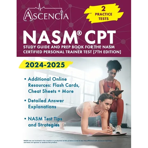 NASM CPT Study Guide 2024-2025: 2 Practice Exams and Prep Book for the NASM Certified Personal Trainer Test [7th Edition]