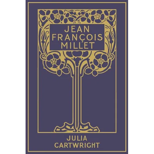 Jean Fran輟is Millet: his Life and Letters