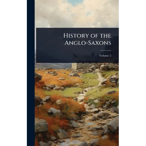 History of the Anglo-Saxons