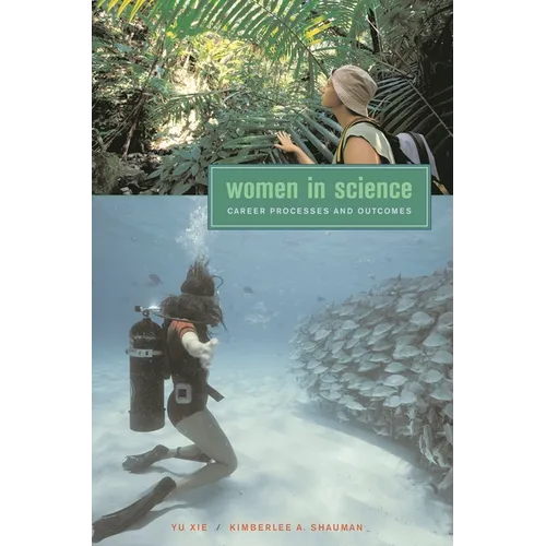 Women in Science: Career Processes and Outcomes