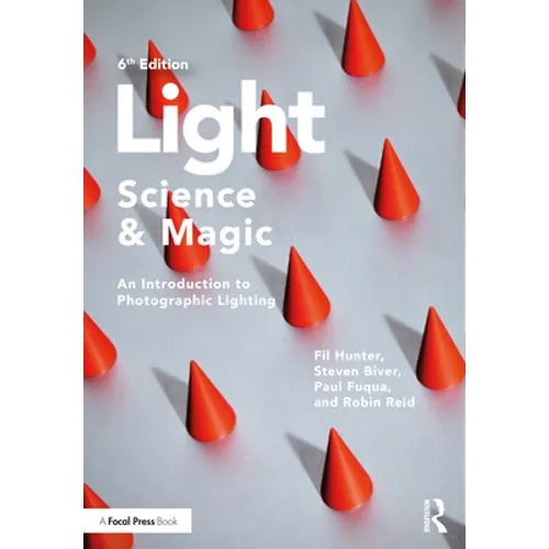 Light -- Science & Magic: An Introduction to Photographic Lighting