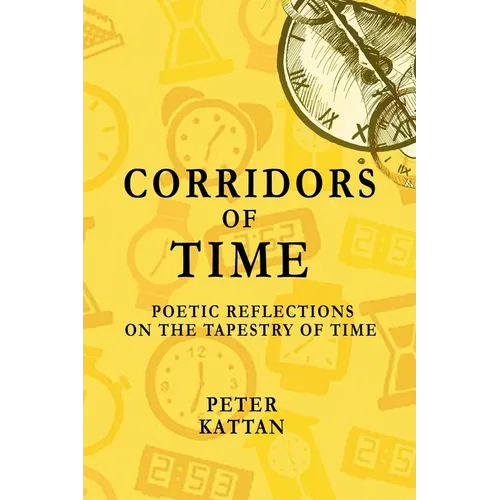 Corridors of Time: Poetic Reflections on the Tapestry of Time