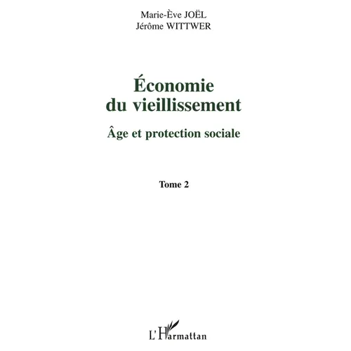 Economie du vieillissement: Tome 2