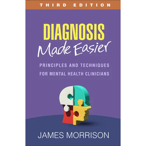 Diagnosis Made Easier: Principles and Techniques for Mental Health Clinicians