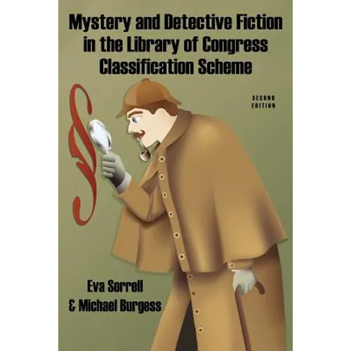 Mystery and Detective Fiction in the Library of Congress Classification Scheme, Second Edition
