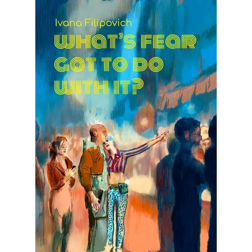 What's Fear Got to Do with It?