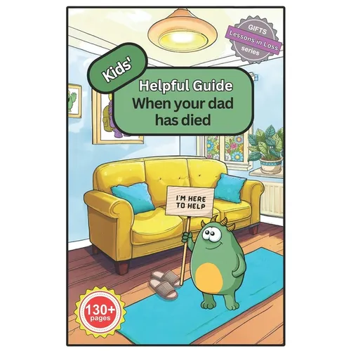Kids' Helpful Guide: When your dad has died