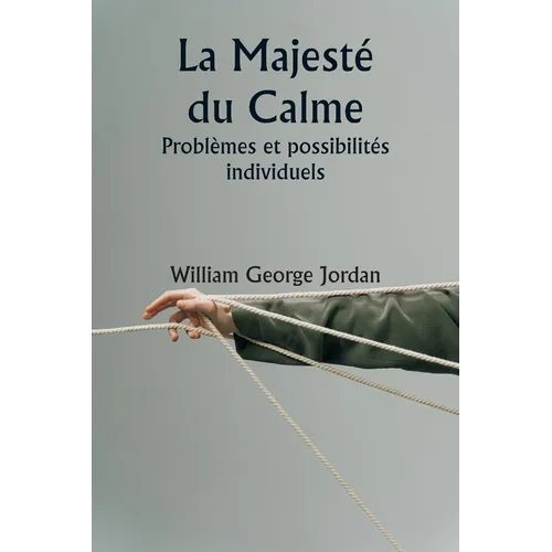 La Majesté du Calme Problèmes et possibilités individuels