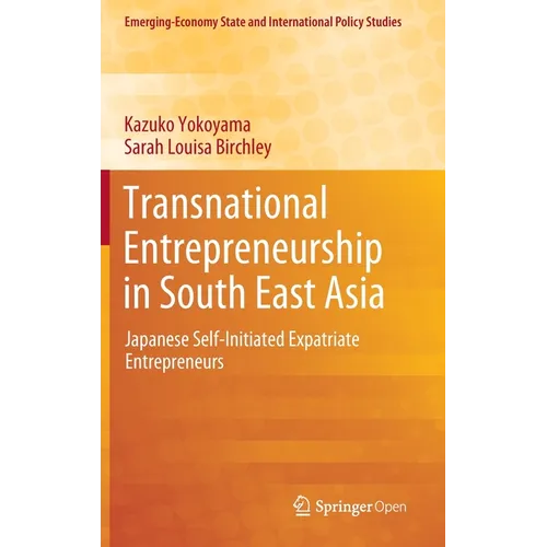 Transnational Entrepreneurship in South East Asia: Japanese Self-Initiated Expatriate Entrepreneurs