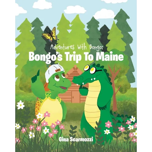 Adventures with Bongo: Bongo's Trip to Maine