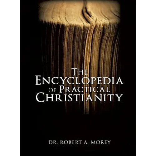 The Encyclopedia Of Practical Christianity