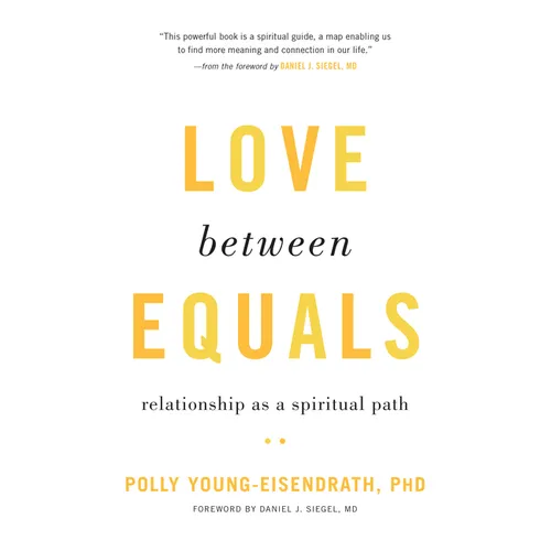 Love Between Equals: Relationship as a Spiritual Path