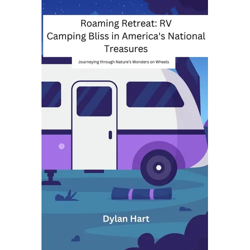 Roaming Retreat: Journeying through Nature's Wonders on Wheels