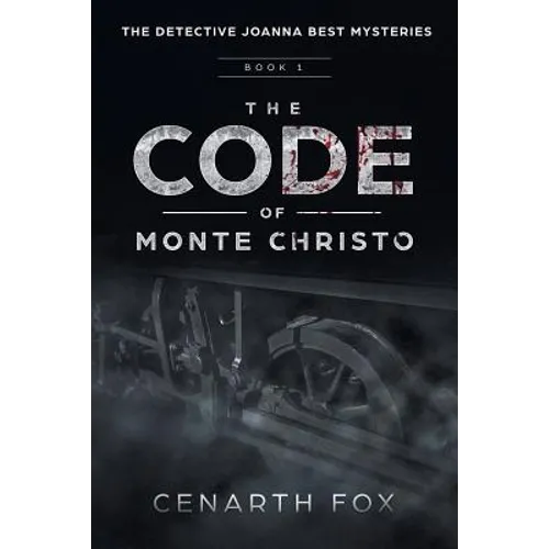 The Code of Monte Christo: The Detective Joanna Best Mysteries