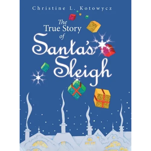 The True Story of Santa's Sleigh