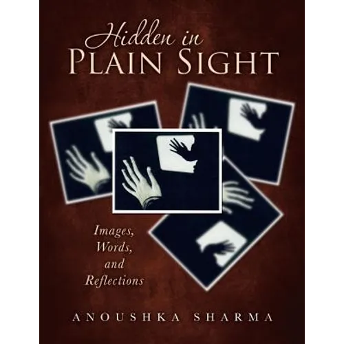 Hidden in Plain Sight: Images, Words, and Reflections