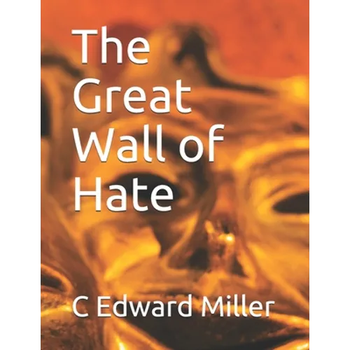 The Great Wall of Hate