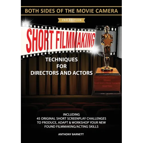 Short Filmmaking: Both Sides of the Movie Camera