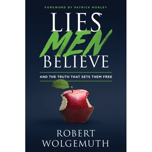 Lies Men Believe: And the Truth That Sets Them Free