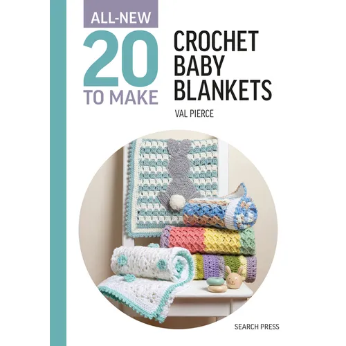 All-New Twenty to Make: Crochet Baby Blankets
