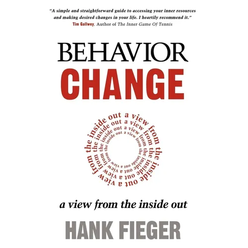 Behavior Change: A View from the Inside Out