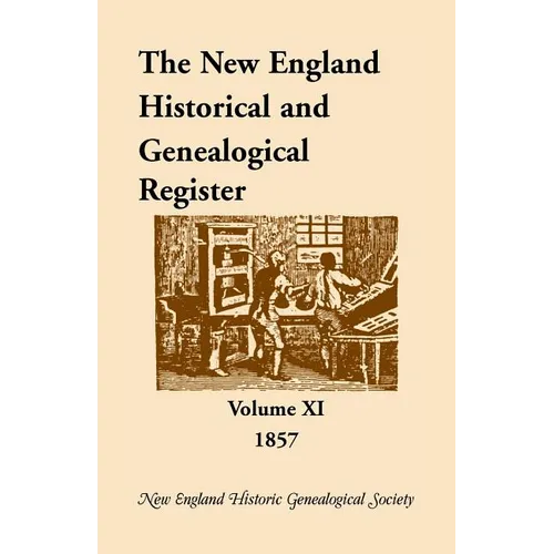 The New England Historical and Genealogical Register, Volume 11, 1857
