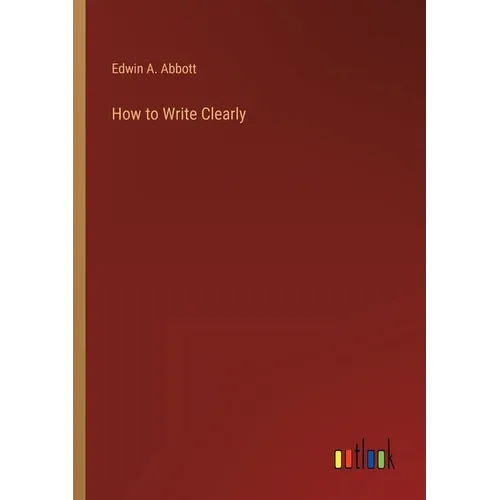 How to Write Clearly