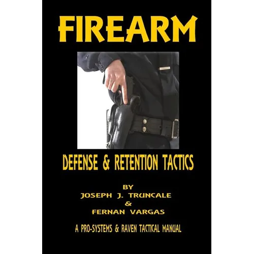 Firearm Defense and Retention Tactics