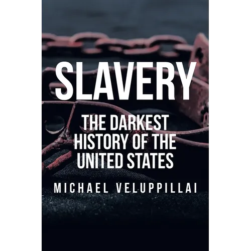 Slavery: The Darkest History of the United States