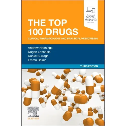 The Top 100 Drugs: Clinical Pharmacology and Practical Prescribing