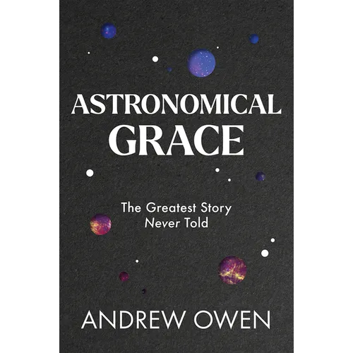 Astronomical Grace: The Greatest Story Never Told