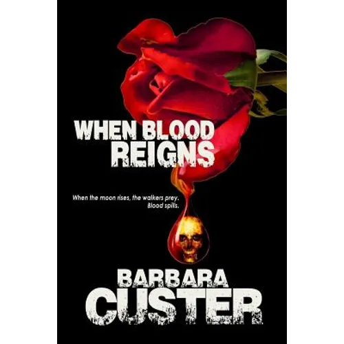 When Blood Reigns