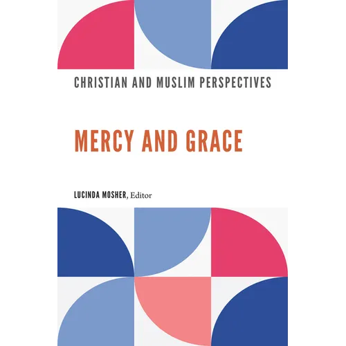 Mercy and Grace: Christian and Muslim Perspectives