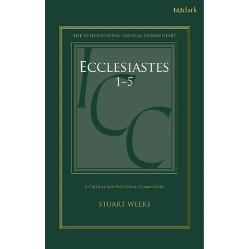Ecclesiastes 1-5: A Critical and Exegetical Commentary