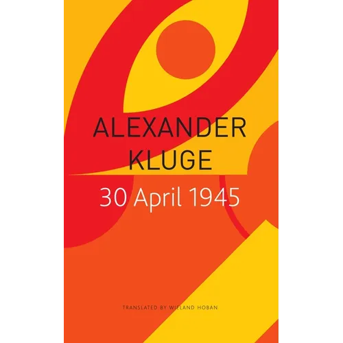 30 April 1945: The Day Hitler Shot Himself and Germany's Integration with the West Began