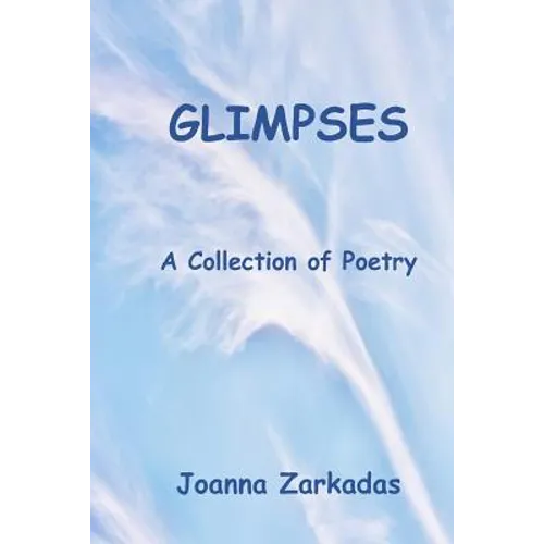 Glimpses: A Collection of Poetry