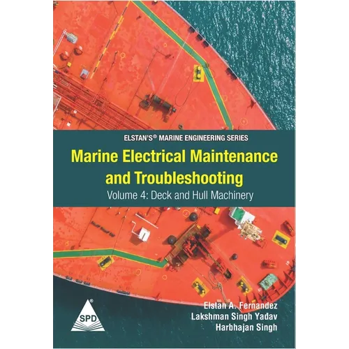 Marine Electrical Maintenance and Troubleshooting Series - Volume 4: Deck and Hull Machinery: (Elstan's(R) Marine Engineering Series)