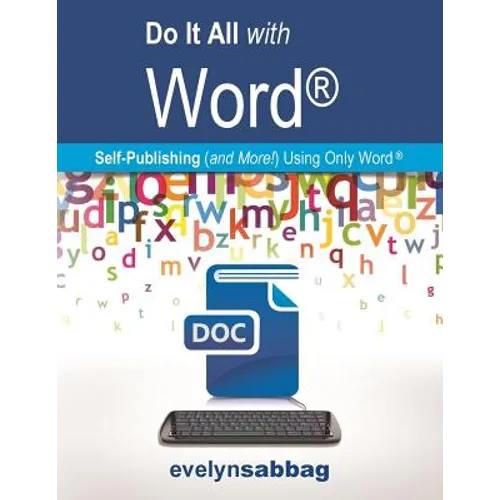 Do It All with Word(r): Self-Publishing (and More!) with Just Word(r)
