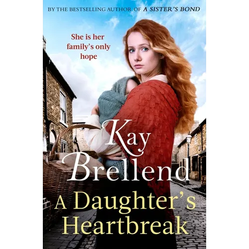 A Daughter's Heartbreak: A Captivating, Heartbreaking World War One Saga, Inspired by True Events