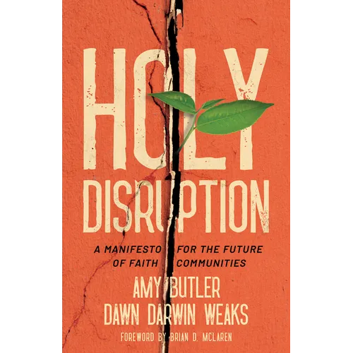 Holy Disruption: A Manifesto for the Future of Faith Communities